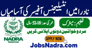 Nadra Intelligence Officer Jobs 2025 – Apply Online for NADRA Advertisement