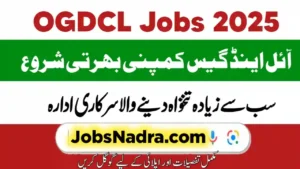 OGDCL Jobs 2025 Apply Online Latest Advertisement – JobsNadra.com