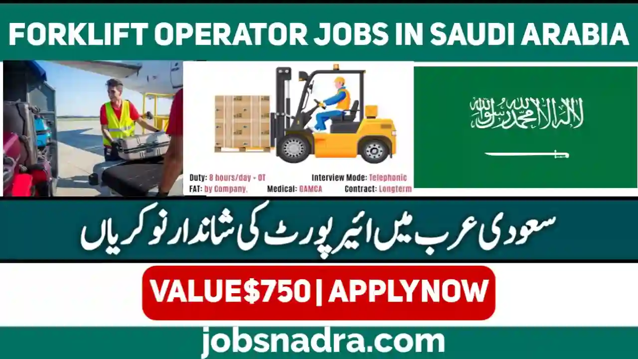 Fork Lift Operator Ramp Agent Jobs 2025 1 2 Jobs NADRA