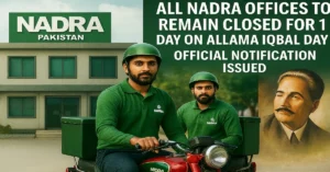 All NADRA Offices to Remain Closed for 1 Day on Allama Iqbal Day – Official Notification Issued